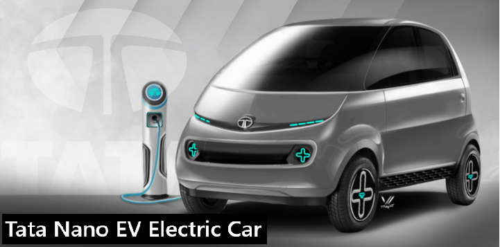 Tata Nano EV Electric Car: Expected Launch Date, Range, Battery & Price